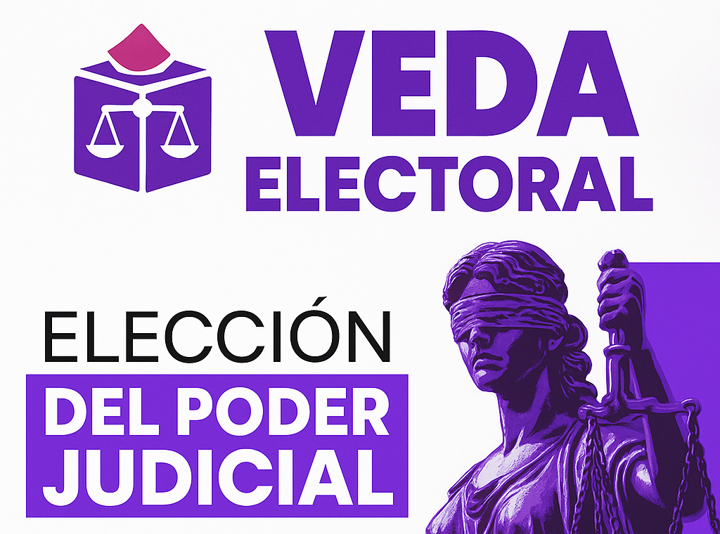 Veda electoral en elección judicial: ¿cuándo inicia y qué no pueden hacer los candidatos?